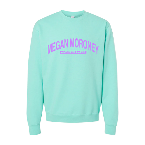 6 Months Later Crewneck