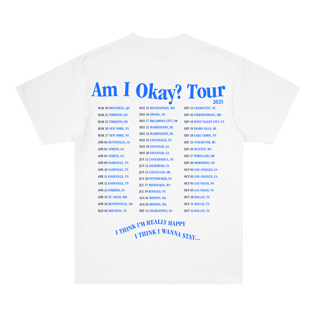 Am I Okay? Tour Tee