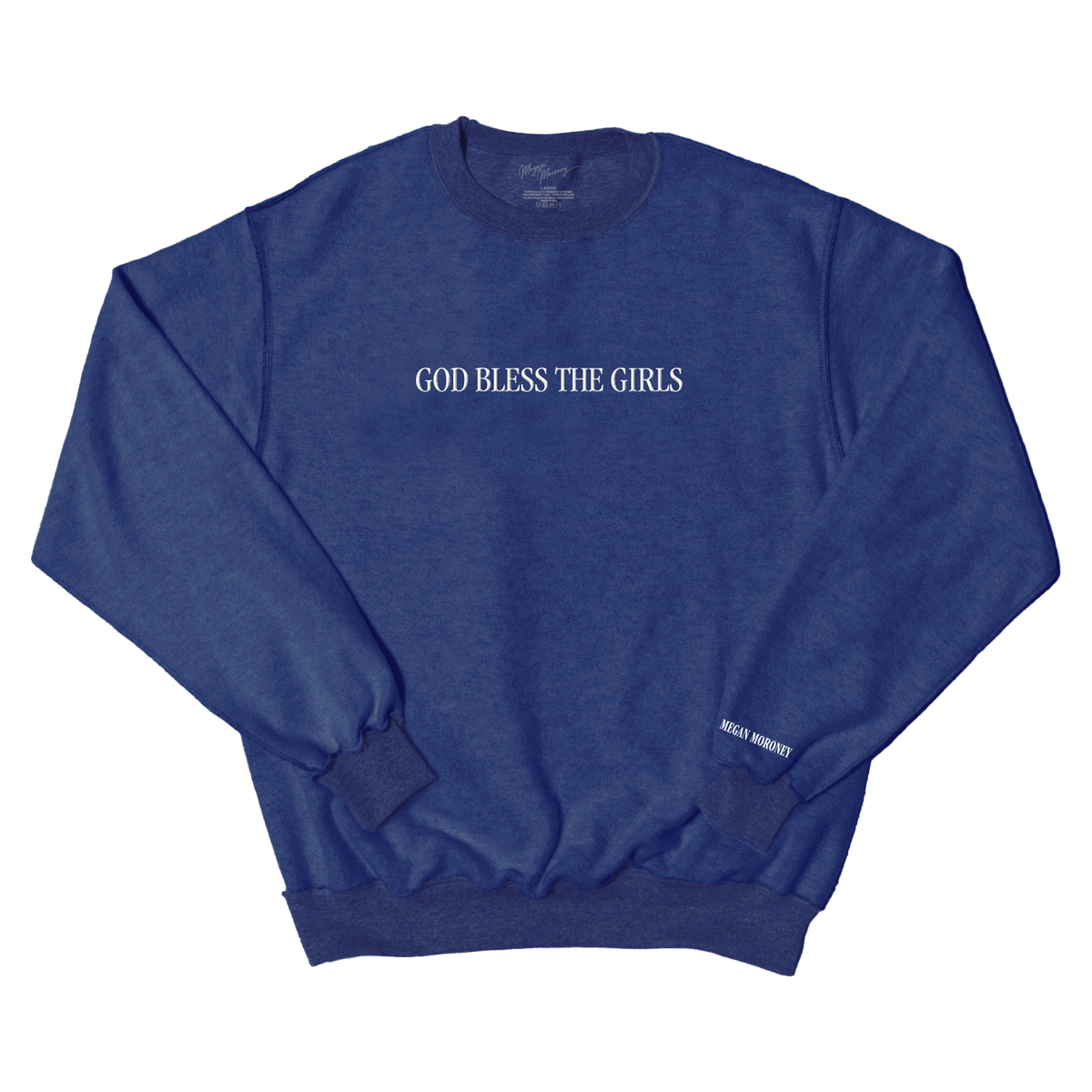 God Bless The Girls Inside Out Crewneck – Megan Moroney