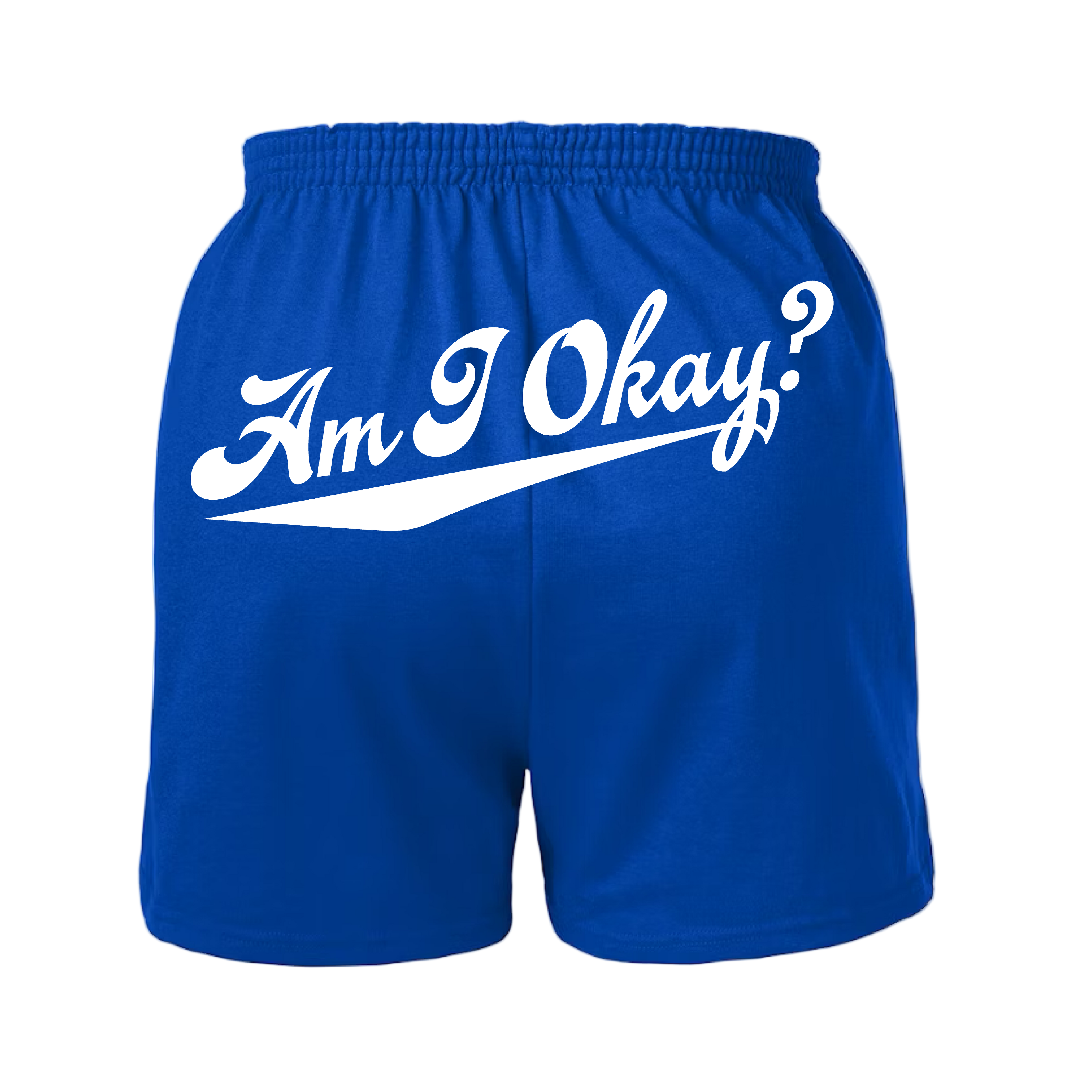 Am I Okay? Shorts